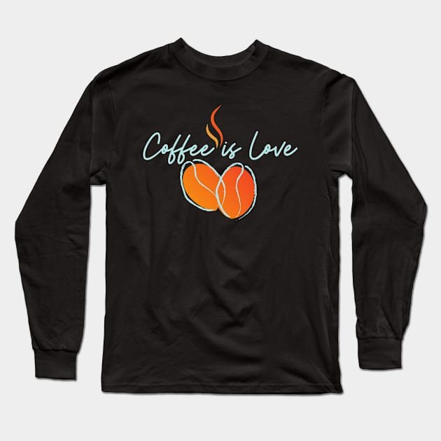 Coffee is Love - Kaffee liebe Dampf Long Sleeve T-Shirt by Maggini Art